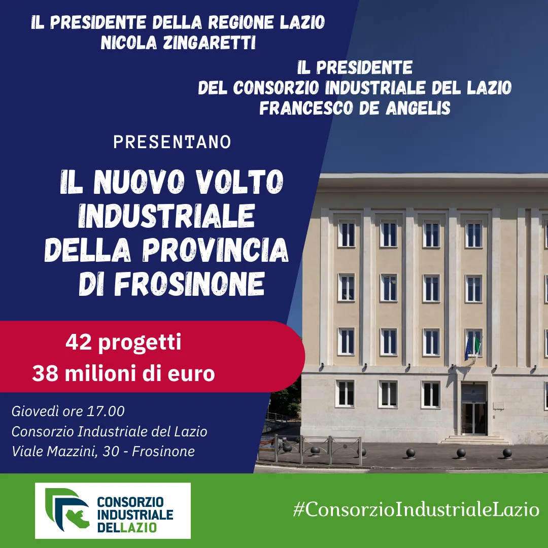 Il Presidente Zingaretti e il Presidente De Angelis presentano il nuovo volto delle aree industriali di Frosinone